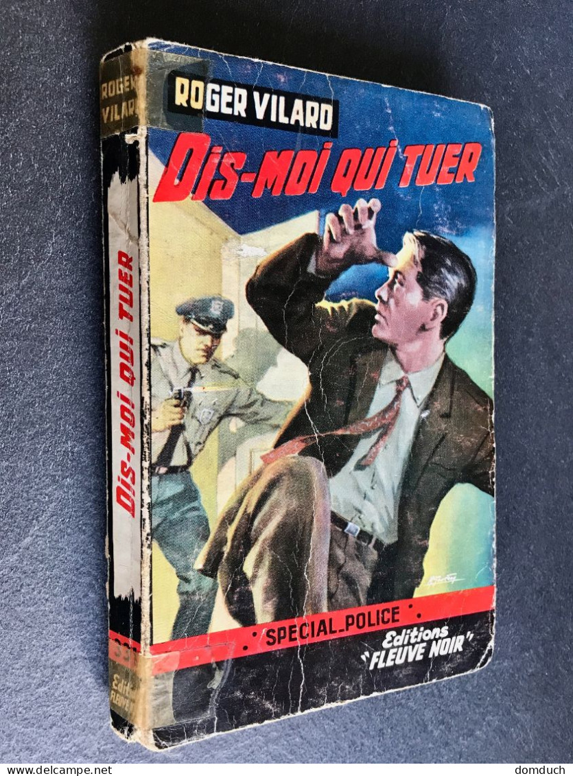 FLEUVE NOIR SPÉCIAL POLICE N° 331    DIS-MOI QU TUER    Roger VILARD    E.O. 1963 - Fleuve Noir