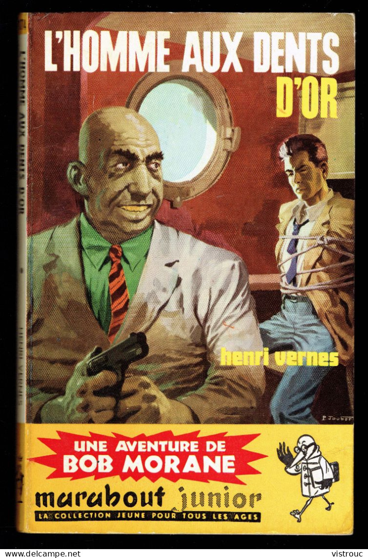 "BOB MORANE: L'homme Aux Dents D'or", Par Henri VERNES - MJ N° 174 - Aventures - 1960. - Marabout Junior