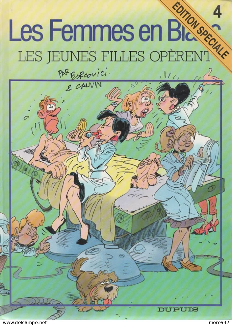 LES FEMMES EN BLANC   Les Jeunes Filles Opèrent  Tome 4    De BERCOVICI / CAUVN      DUPUIS - Femmes En Blanc, Les