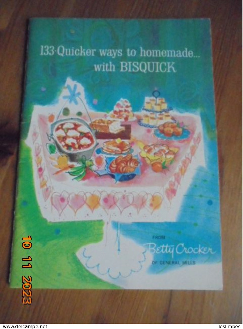 133 Quicker Ways To Homemade With Bisquick From Betty Crocker Of General Mills 1959 - Cocina Al Horno