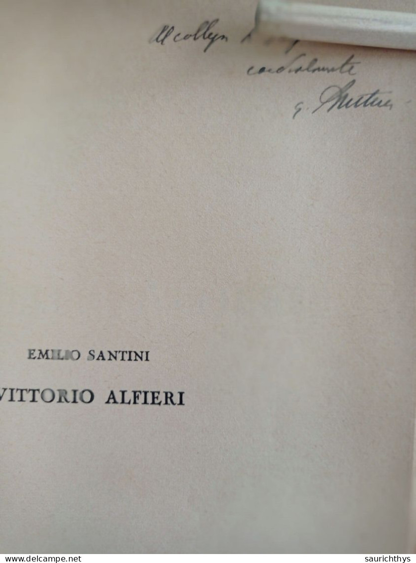 Vittorio Alfieri Con Autografo Di Emilio Santini Da Seggiana Casa Editrice Giuseppe Principato Messina 1939 - Geschiedenis, Biografie, Filosofie