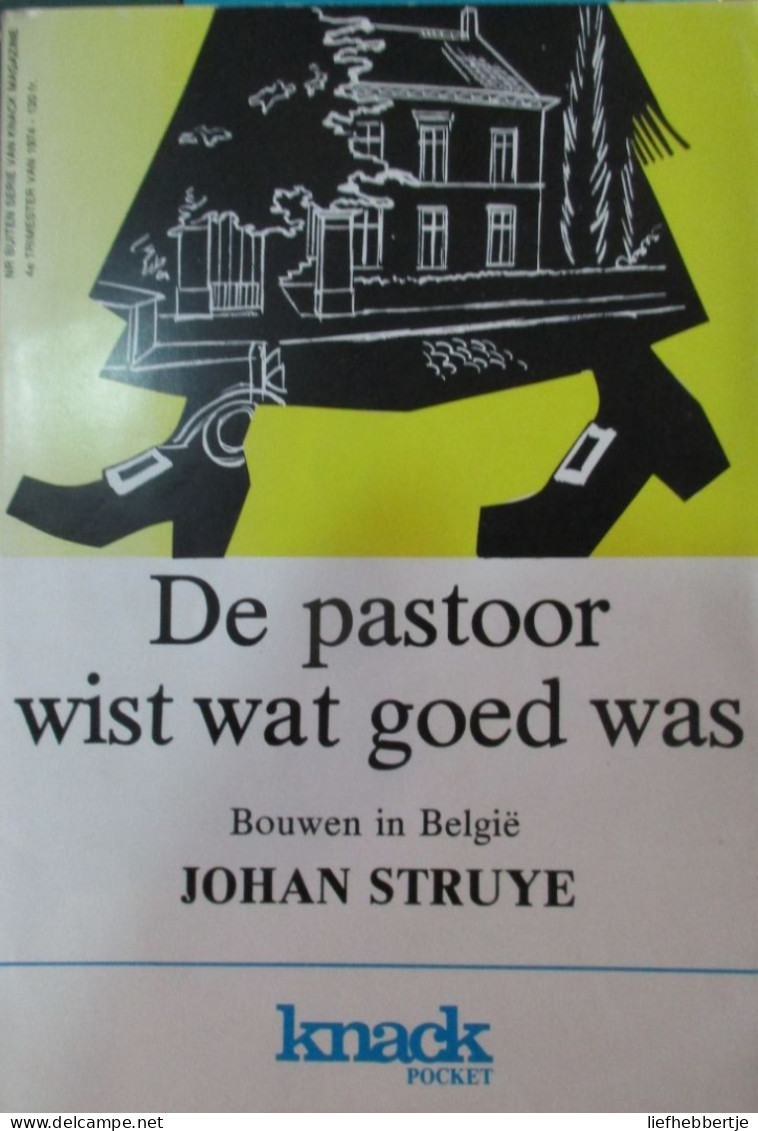 De Pastoor Wist Wat Goed Was - Bouwen In België - Door Johan Struyve - Stadsplanning En Ruimtelijke Ordening - Storia