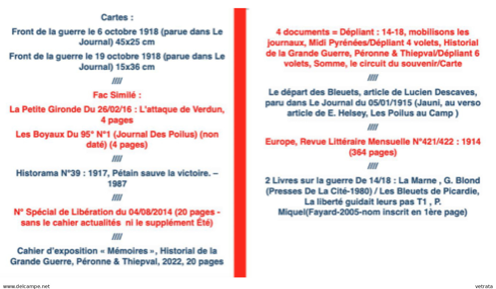 14/18 : 2 Livres, 1 revue, 1 Magazine, 1 Journal, 2 Fac Similés, 1 Brochure & 7 Documents