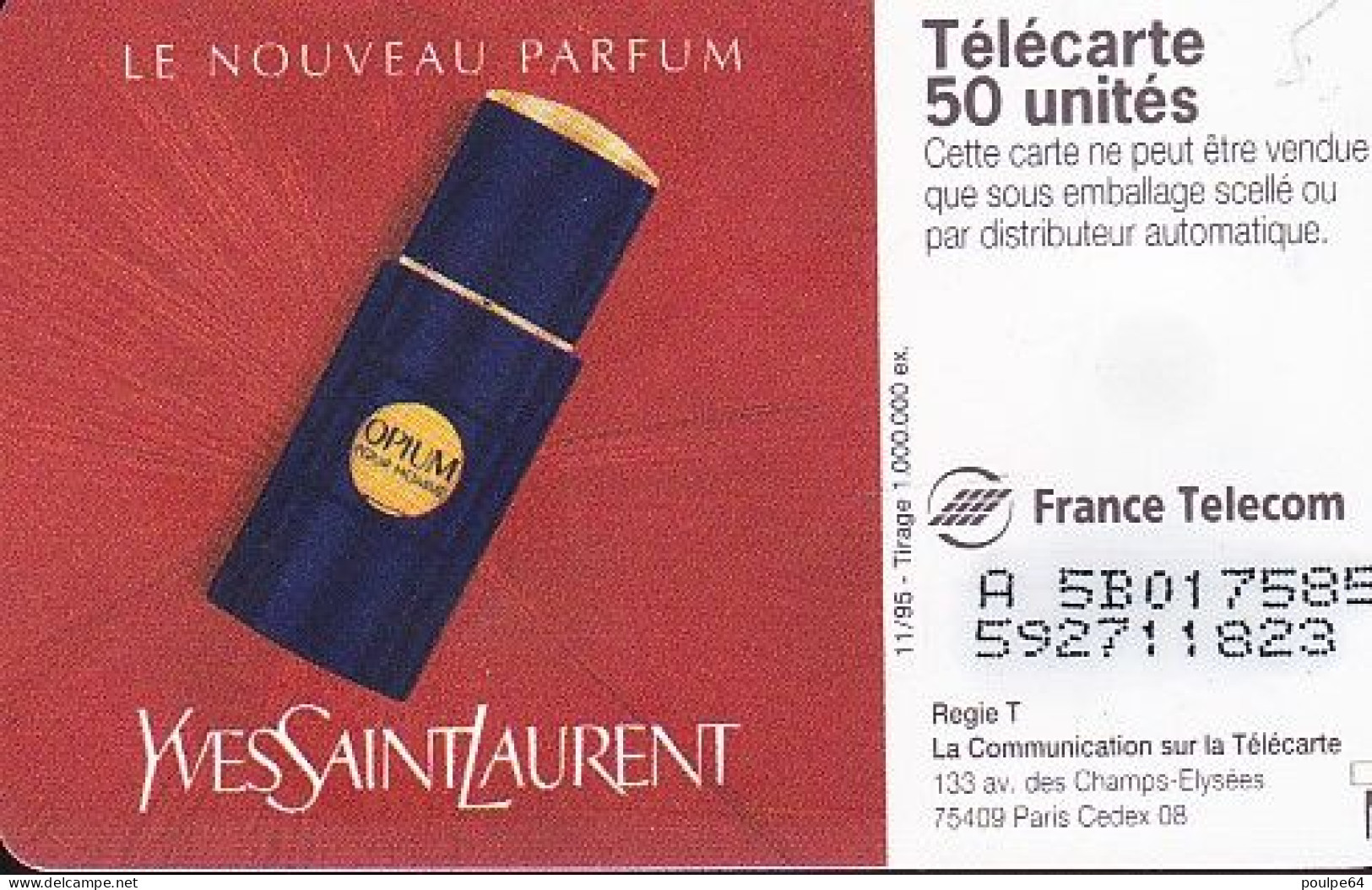 F605 - 11/1995 - OPIUM - YSL - 50 SO3 - (verso : N° Deux Lignes - 2ème Ligne Vers La Gauche Sous Le A) - 1995