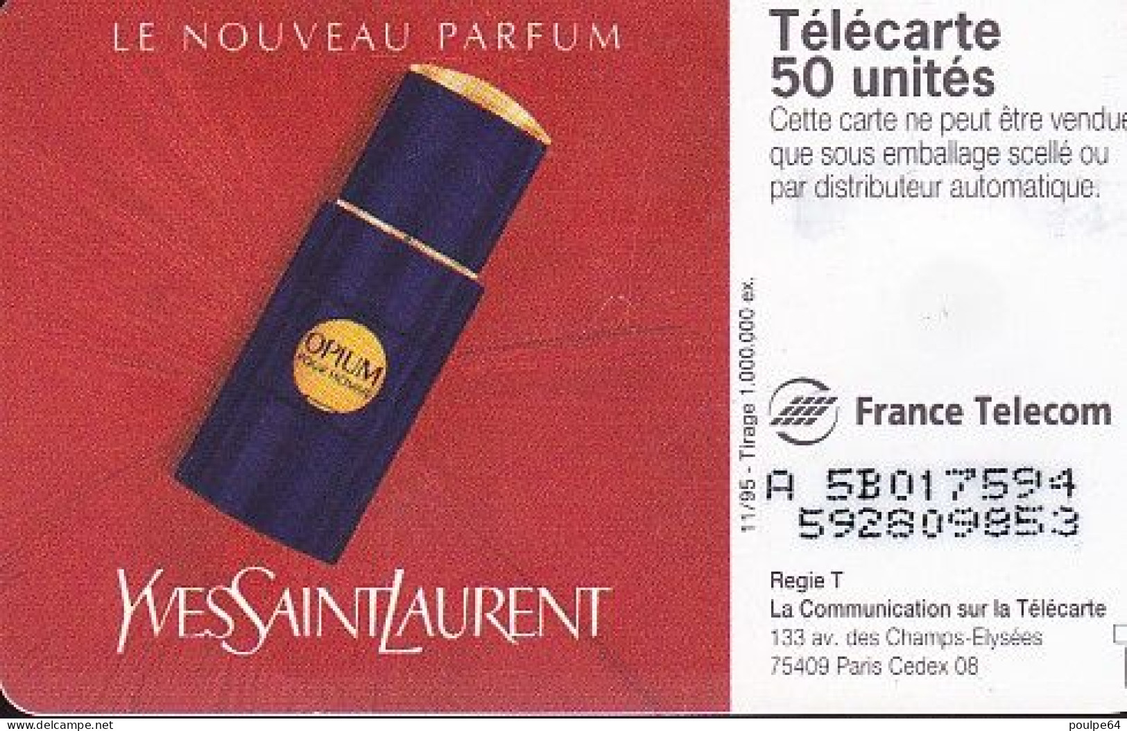 F605 - 11/1995 - OPIUM - YSL - 50 SO3 - (verso : N° Deux Lignes - 2ème Ligne Vers La Droite) - 1995