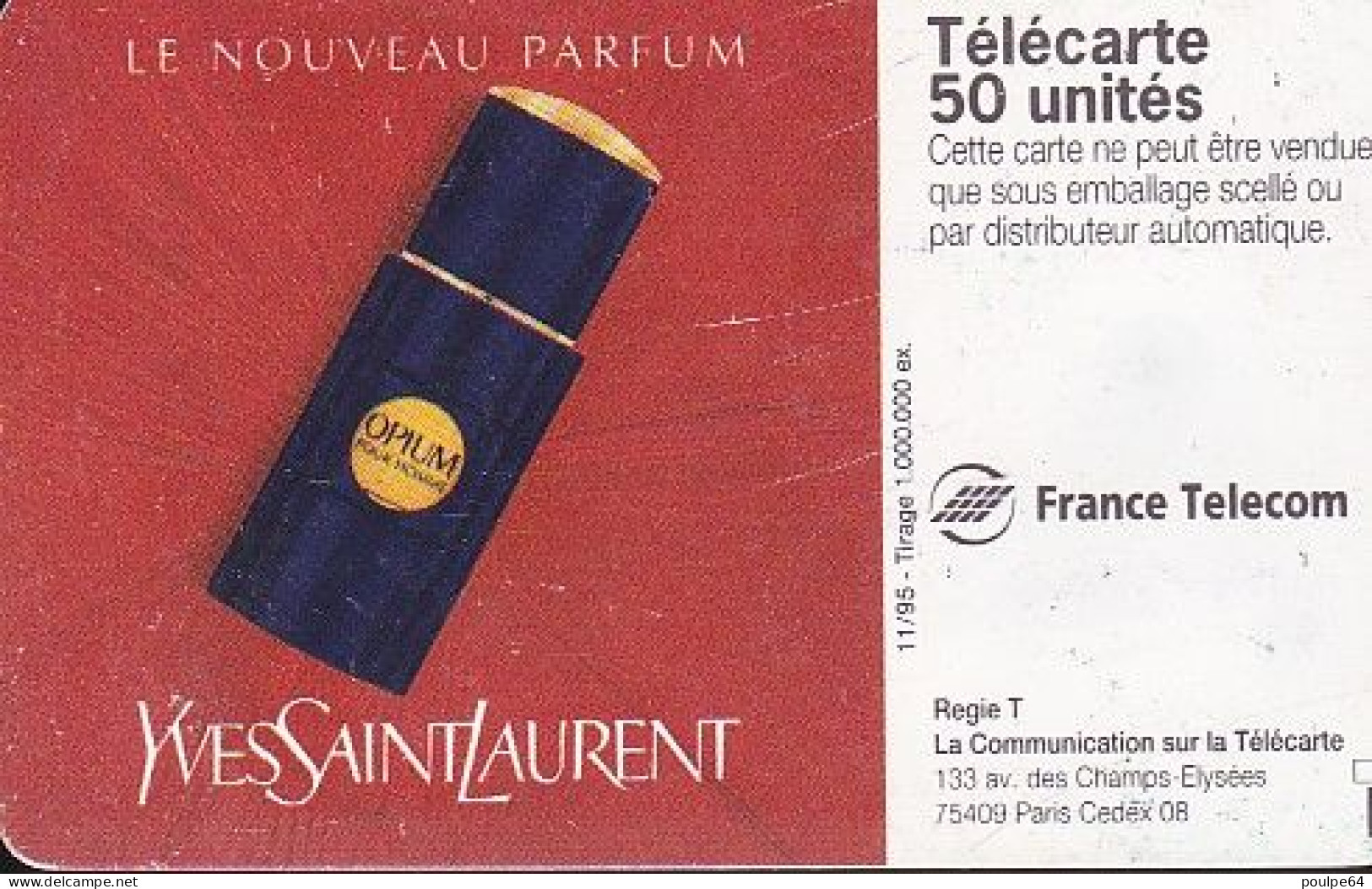 F605 - 11/1995 - OPIUM - YSL - 50 SO3 - (verso : N° Sans Chiffres) - 1995