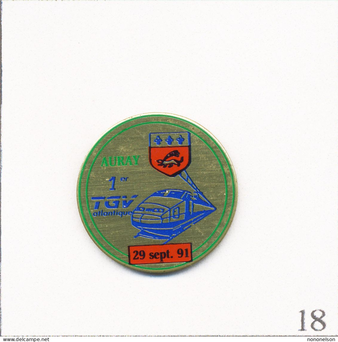 Pin's Transport - TGV / Arrivée Du 1er TGV Atlantique Le 29 Septembre 1991. Non Estampillé. Métal Peint. T665-18 - TGV