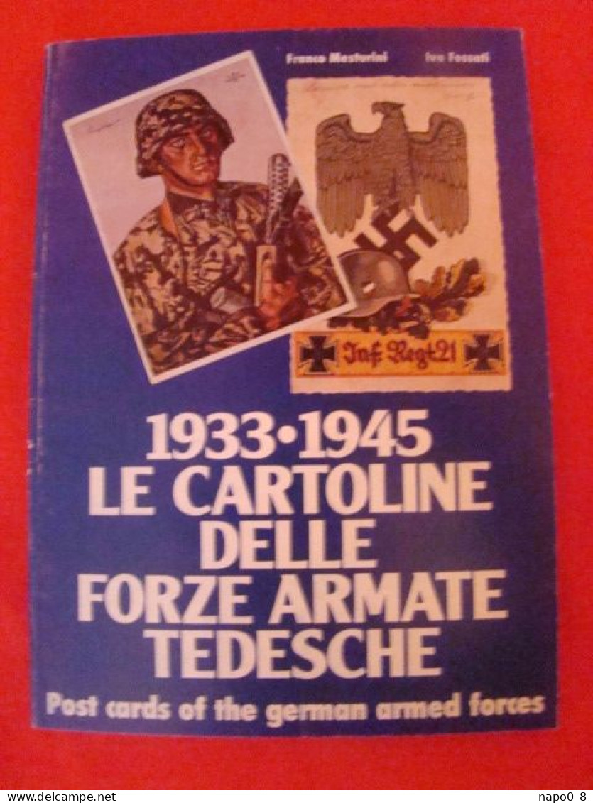 193361945 Le Cartoline Delle Force Armate Tedesche Par Ivo Fossati  Franco Mesturini - Italiaans