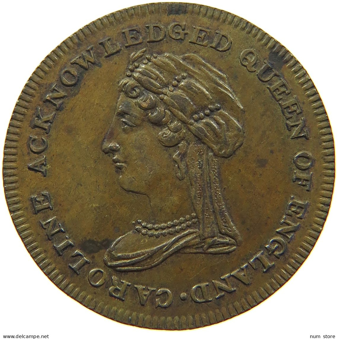 GREAT BRITAIN TOKEN  TOKEN CAROLINE QUEEN OF ENGLAND #s009 0065 - Sonstige & Ohne Zuordnung