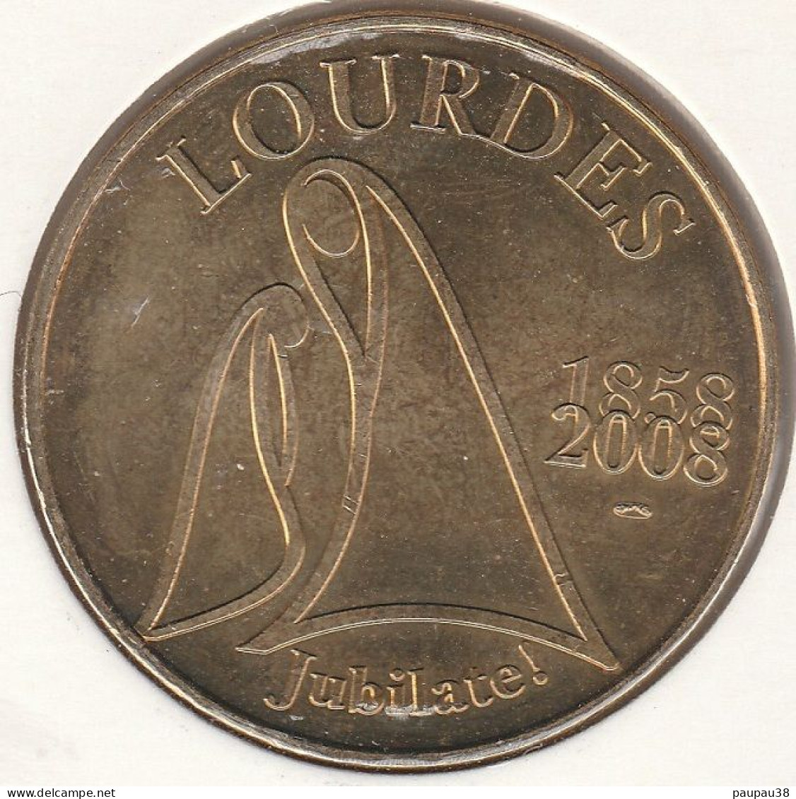 MONNAIE DE PARIS 2008 - 65 LOURDES Lourdes - Benoit XVI - Date 1858 / 2008 - 2008