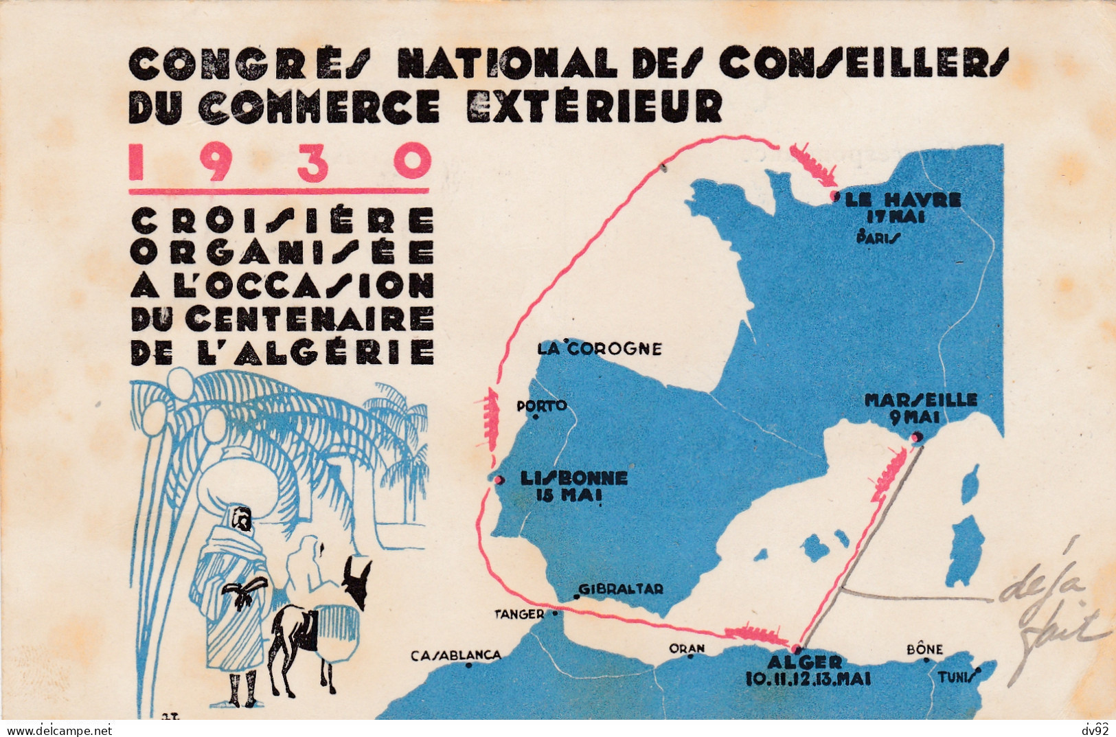 CONGRES NATIONAL DES CONSEILLERS DU COMMERCE EXTERIEUR CROISIERE ORGNISEE A L OCCASION DU CENTENAIRE DE L ALGERIE 1930 - Sonstige & Ohne Zuordnung