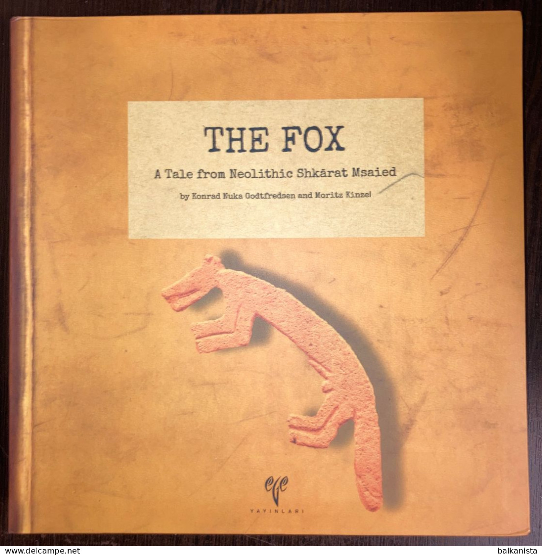 The Fox  A Tale From Neolithic Shkarat Msaied Prehistory And Archaeology - Antiquité