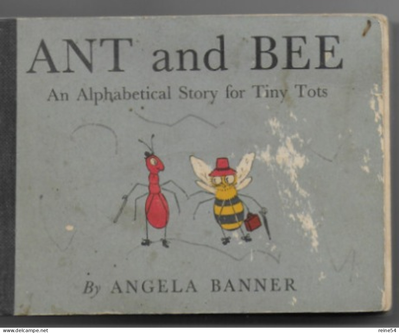 ANT And BEE -Angela BANNER -An Alphabetical Story For Tiny Tots- Edmund Ward - Livres Scolaires