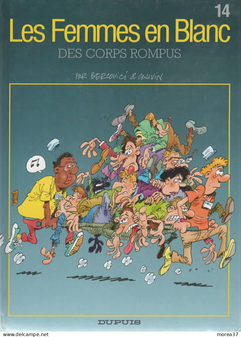 Les Femmes En Blanc   " Des Corps Rompus"   Tome 14    De BERCOVICI & CAUVIN   DUPUIS - Femmes En Blanc, Les