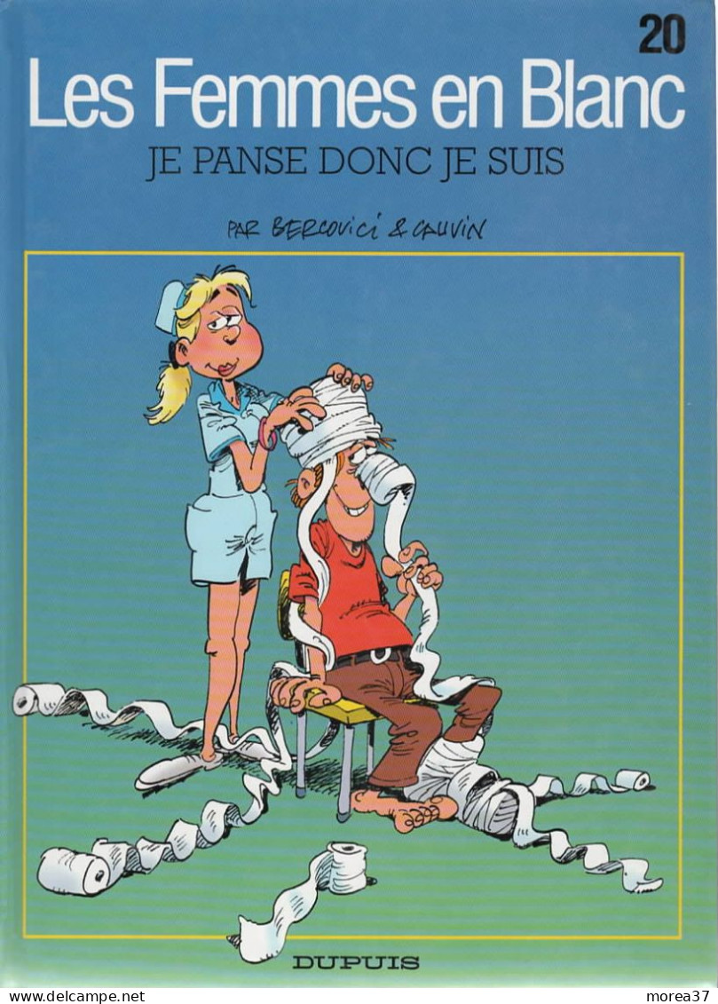 Les Femmes En Blanc   " Je Panse Donc Je Suis  "   Tome 20  EO   De BERCOVICI & CAUVIN     DUPUIS - Femmes En Blanc, Les