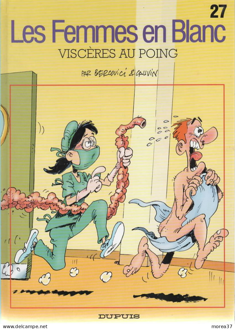 Les Femmes En Blanc   " Viscères Aux Poing "   Tome 27  EO   De BERCOVICI & CAUVIN     DUPUIS - Femmes En Blanc, Les