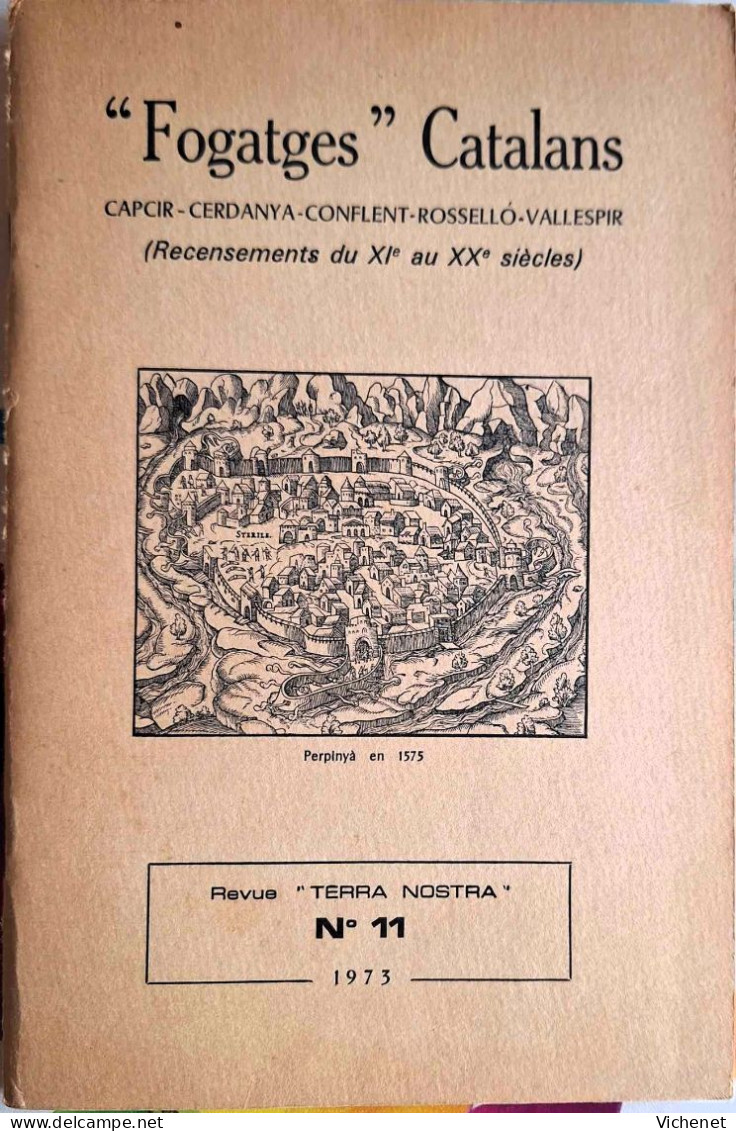 Terra Nostra - 11 - "Fogatjes" Catalans - Capcir, Cerdanya, Conflent, Rossello, Vallespir (Recensements Du XIe Au XXe) - Languedoc-Roussillon