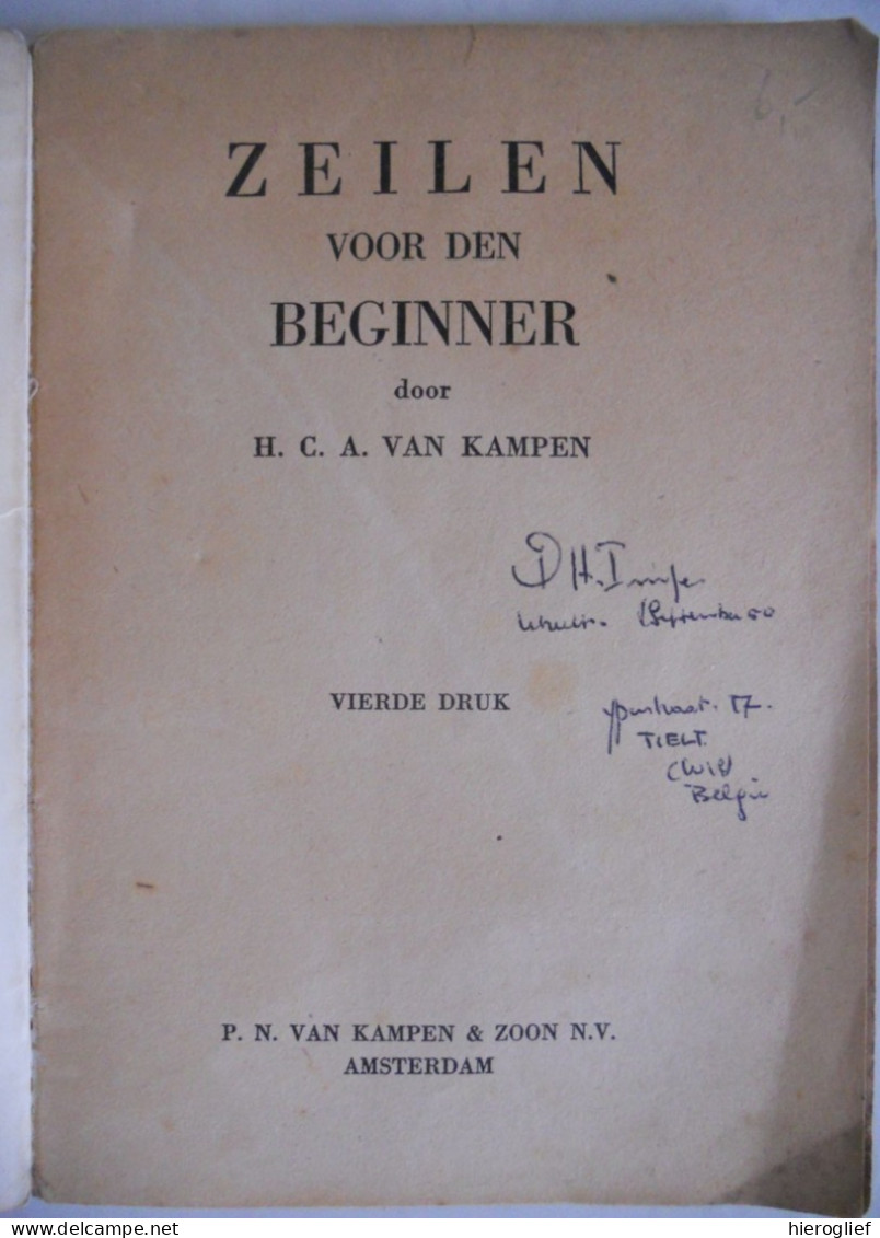 ZEILEN Voor Den Beginner Door H.C.A Van Kampen Zeilsport Watersport Zeilboot Zetten Strijken Reven Varen Knopen Steken - Praktisch