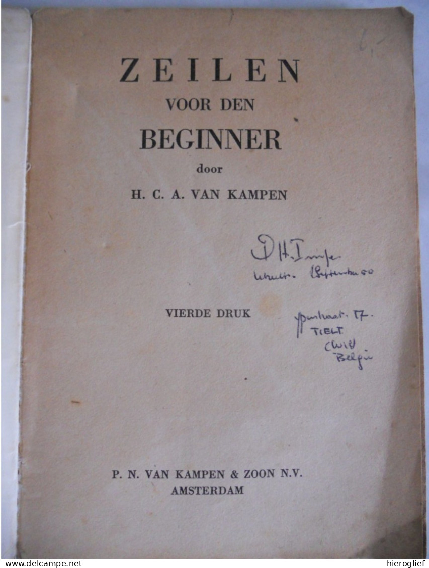 ZEILEN Voor Den Beginner Door H.C.A Van Kampen Zeilsport Watersport Zeilboot Zetten Strijken Reven Varen Knopen Steken - Prácticos