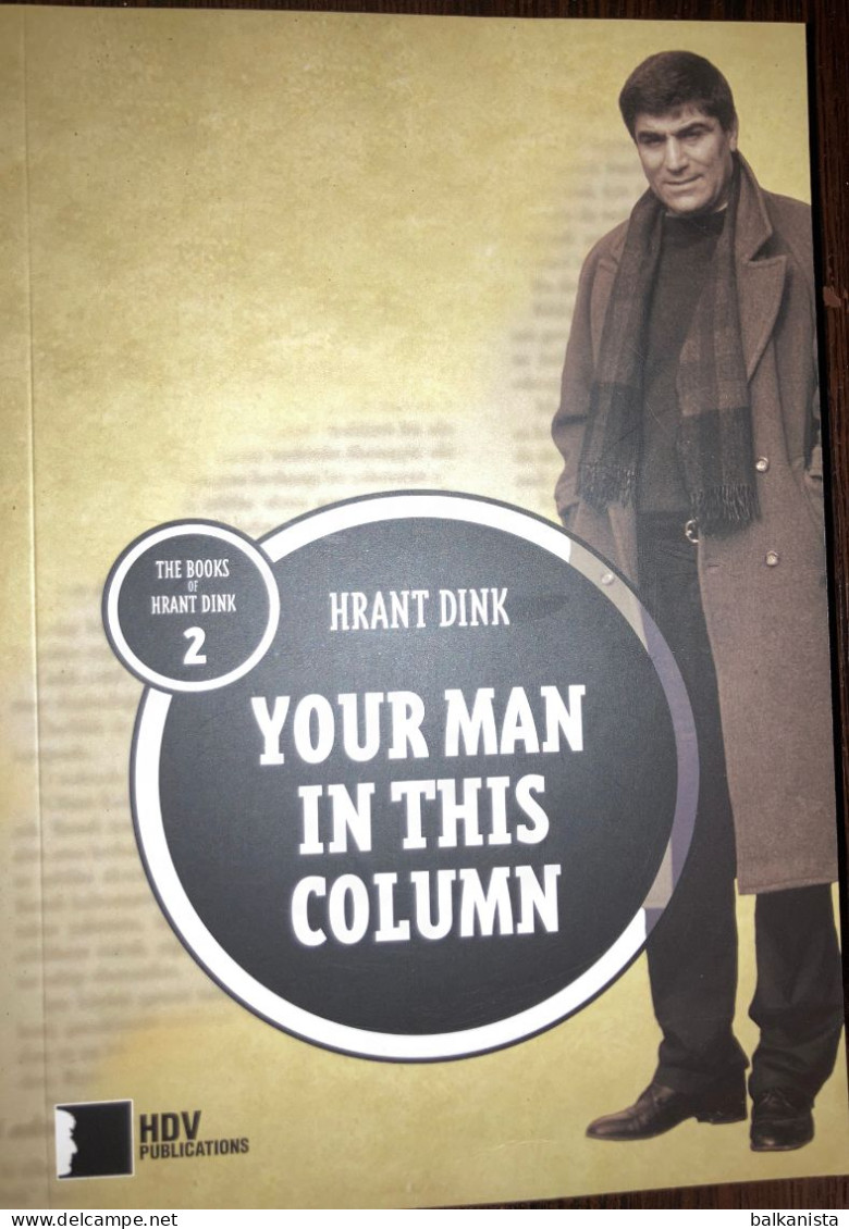 Your Man In This Column Hrant Dink Armenian Turkey - Nahost