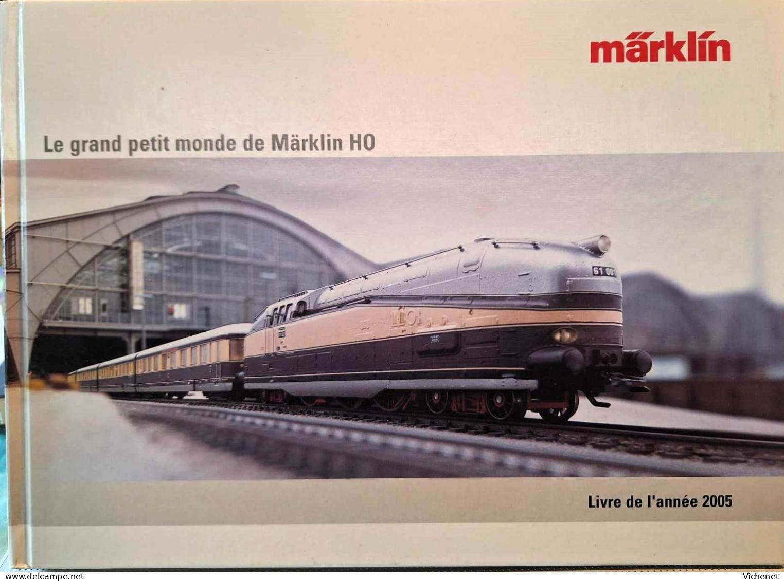 Marklin - Le Grand Petit Monde De Marklin HO - Livre De L'Année 2005 - Model Making