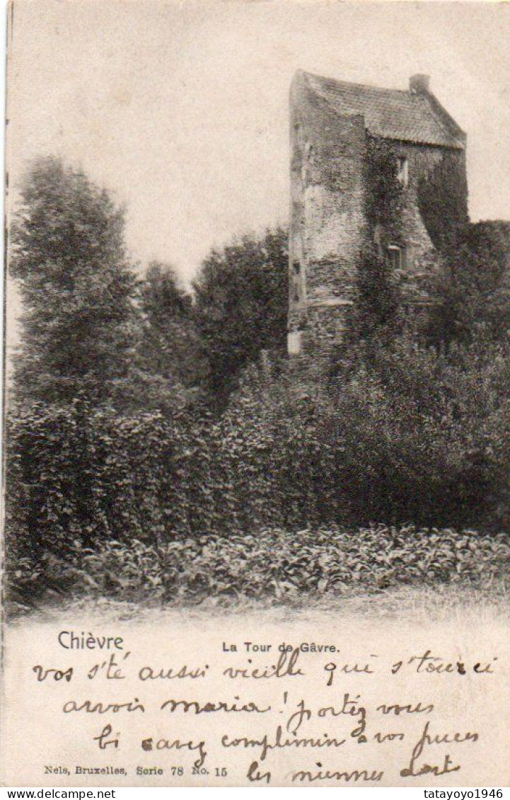 CHIEVRE  La Tour De Gavre  Voyagé En 1904 - Chievres