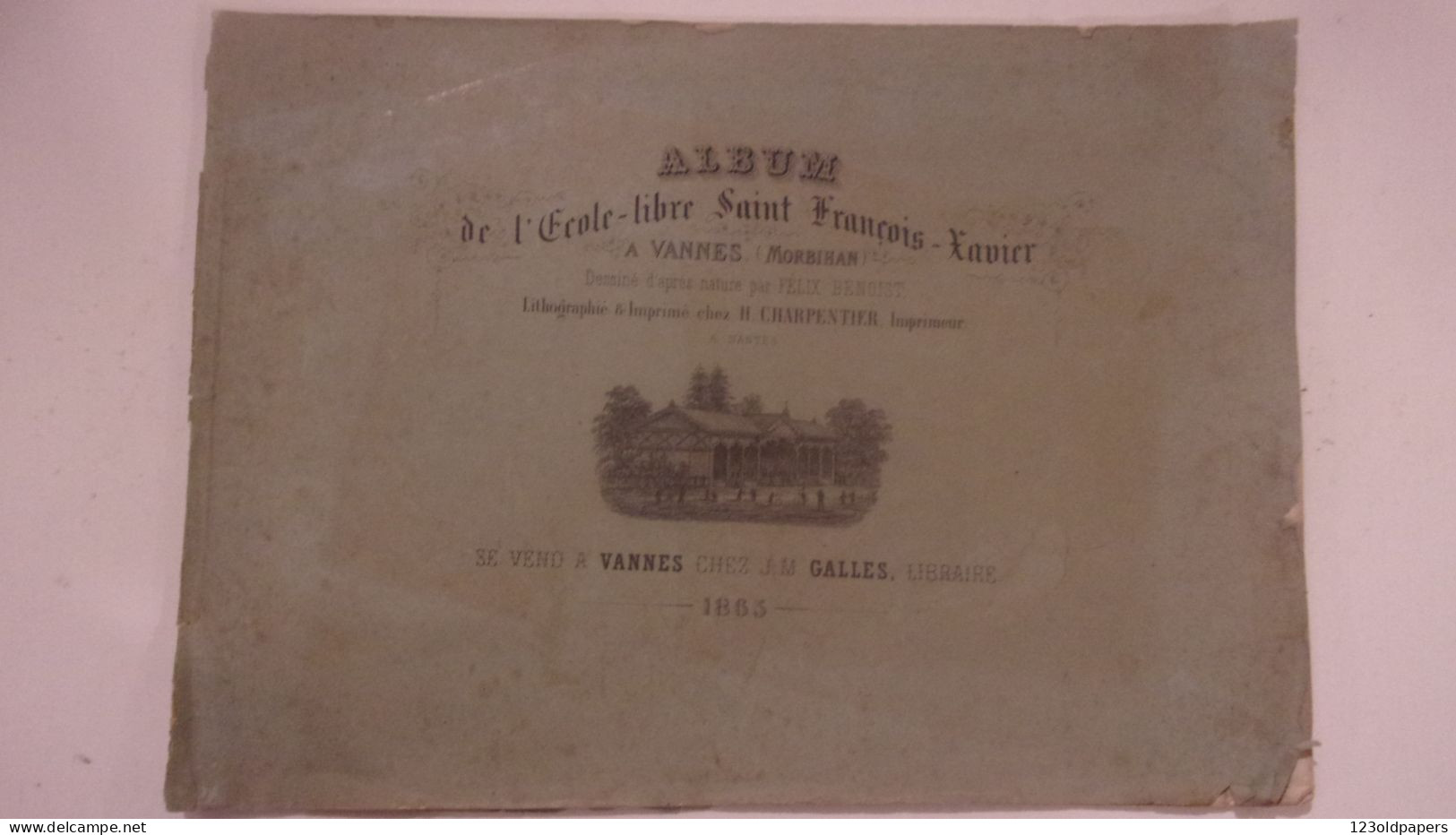 VANNES RARE ALBUM DE 6 LITHOGRAPHIES 1865 CHARPENTIER ECOLE LIBRE ST FRANCOIS XAVIER DESSINE PAR FELIX BENOIST - 1801-1900