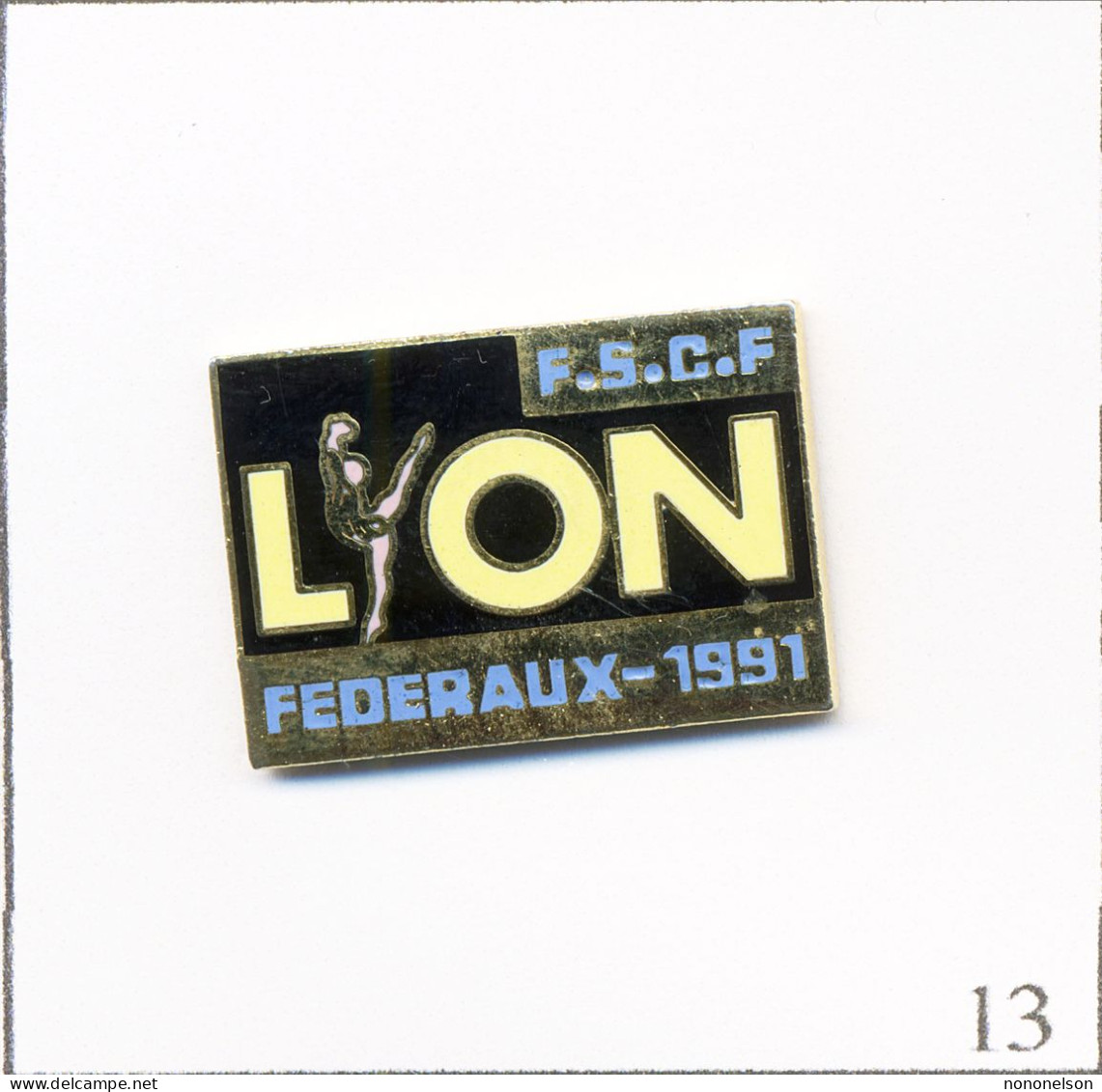 Pin's FSCF (Fédération Sportive & Culturelle De France)- Championnat Fédéraux Lyon 91. Non Est. EGF. T697-13 - Gymnastik