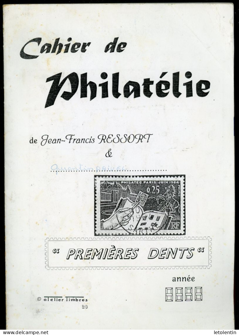 CAHIER DE PHILATÉLIE (FASCICULE DE 29 PAGES (21X30)) PREMIÈRES DENTS - Philatelistische Wörterbücher