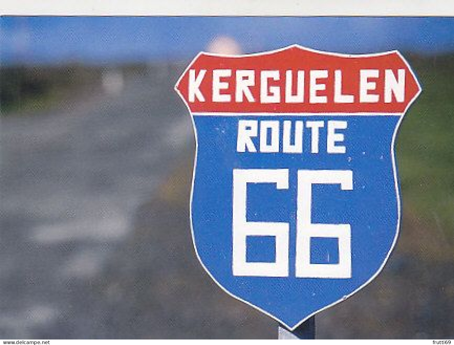 AK 180097 KERGUELEN - Port Aux France - Road Sign - TAAF : Territorios Australes Franceses