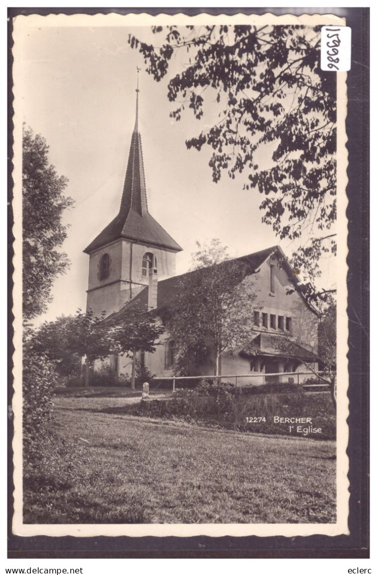 DISTRICT D'ECHALLENS - BERCHER - L'EGLISE - TB - Bercher