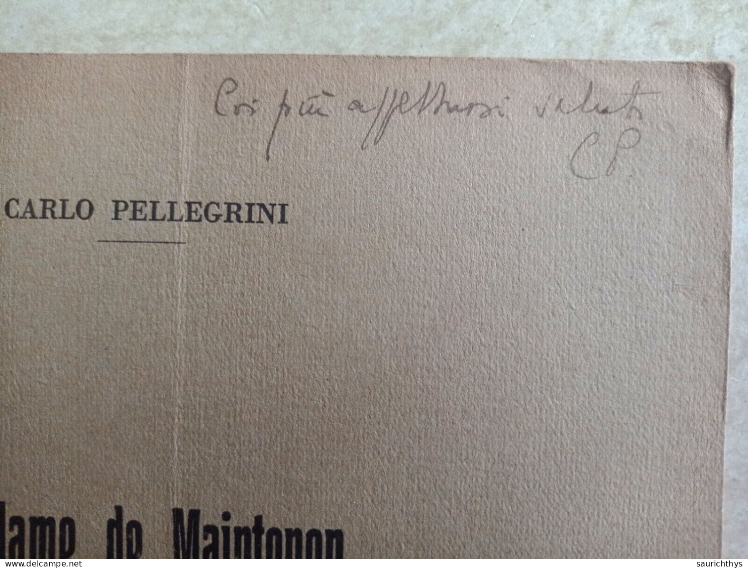 Madame De Maintenon Ed Uno Scrittore Italiano Del Seicento Autografo Carlo Pellegrini Da Viareggio - Histoire, Biographie, Philosophie