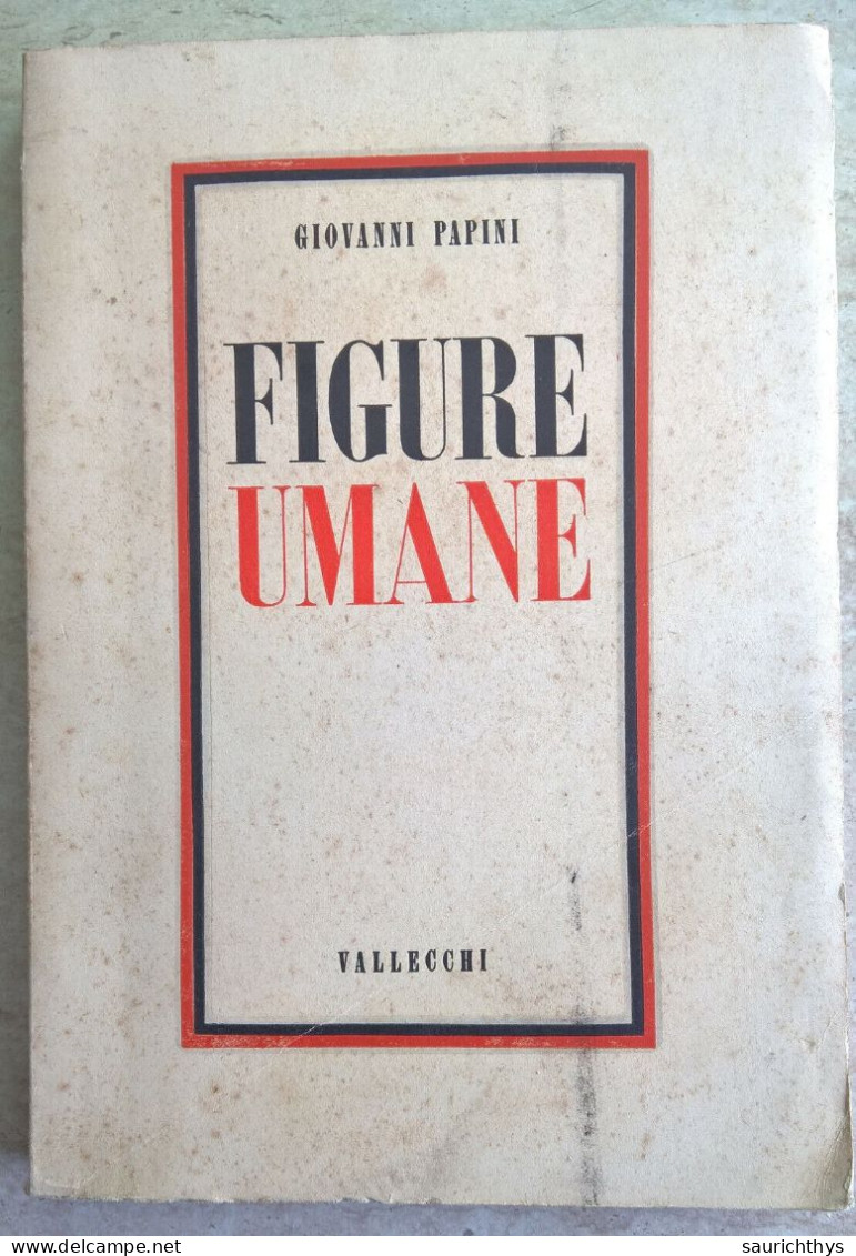 Giovanni Papini - Figure Umane - Vallecchi Firenze 1940 - Geschichte, Biographie, Philosophie