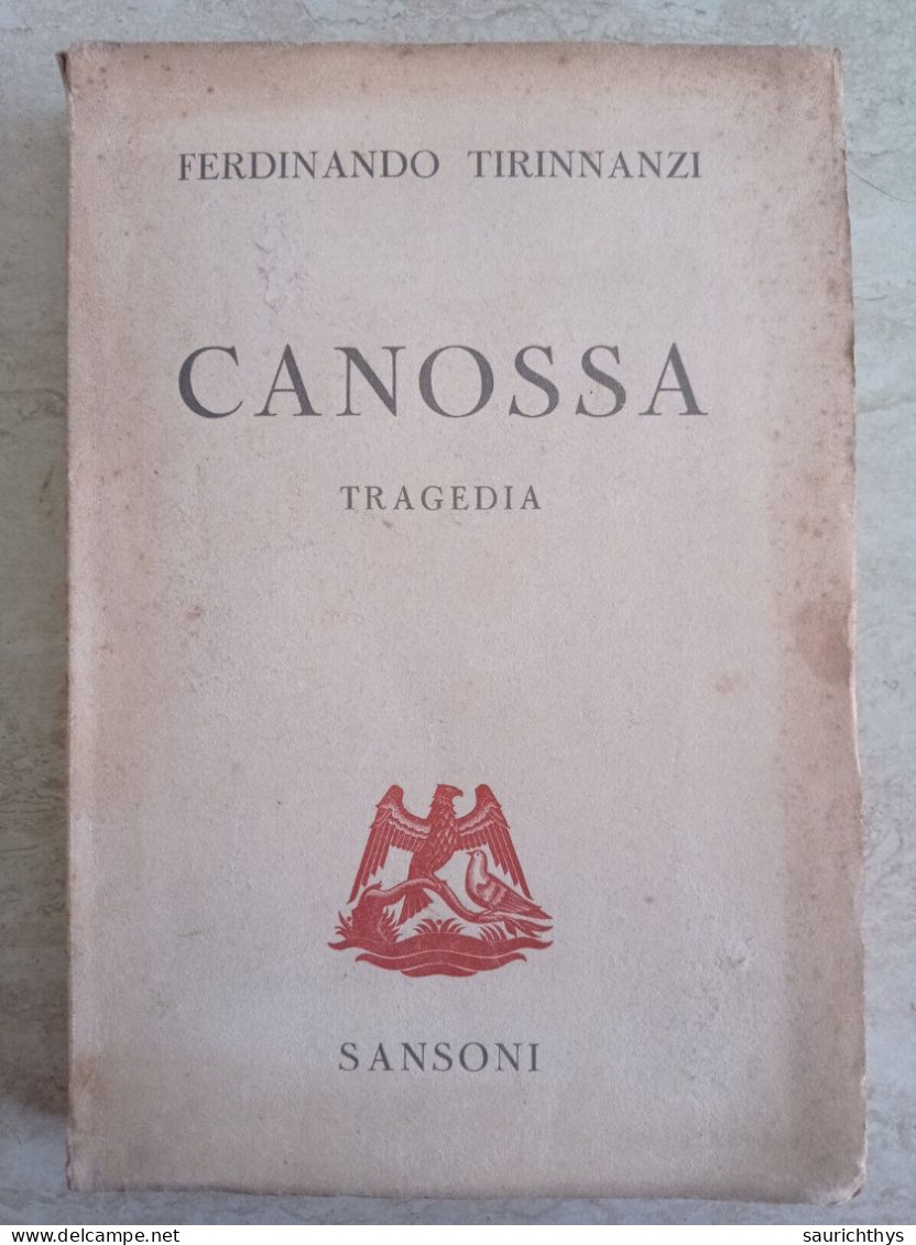 Ferdinando Tirinnanzi Canossa Tragedia Introduzione Di Giovanni Papini 1942 Edizione Numerata - Sagen En Korte Verhalen