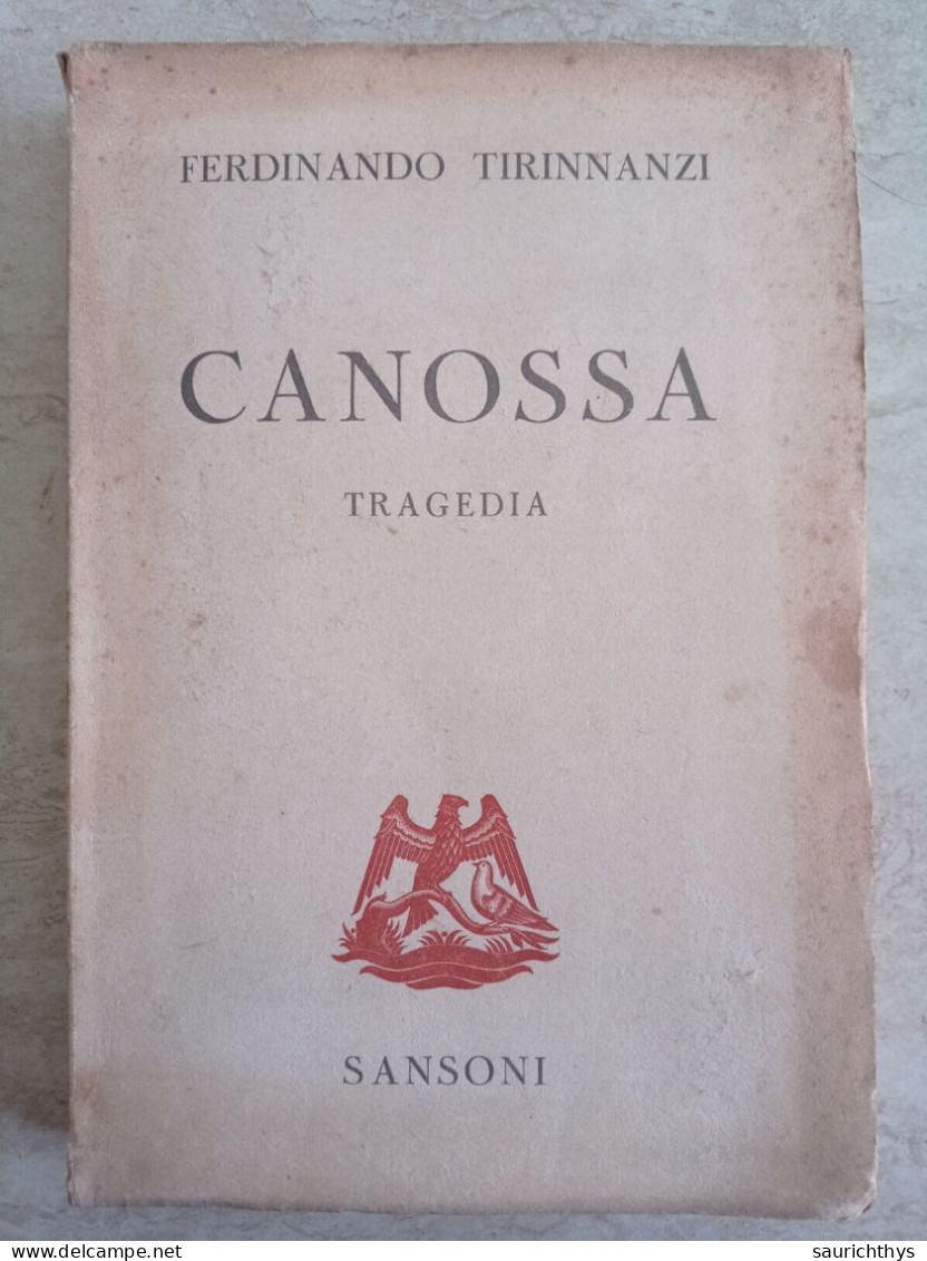 Ferdinando Tirinnanzi Canossa Tragedia Introduzione Di Giovanni Papini 1942 Edizione Numerata - Novelle, Racconti
