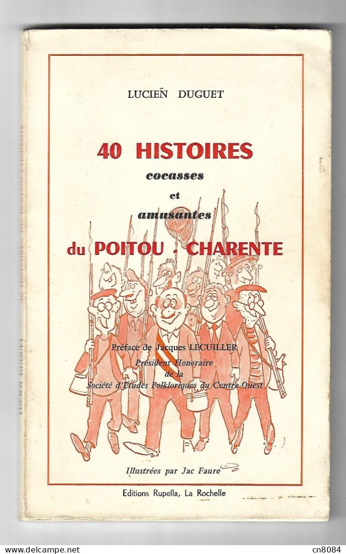 40 HISTOIRES COCASSES ET AMUSANTES DU POITOU CHARENTE. - DUGUET LUCIEN - 1973 - EDITIONS RUPELLA LA ROCHELLE - Poitou-Charentes