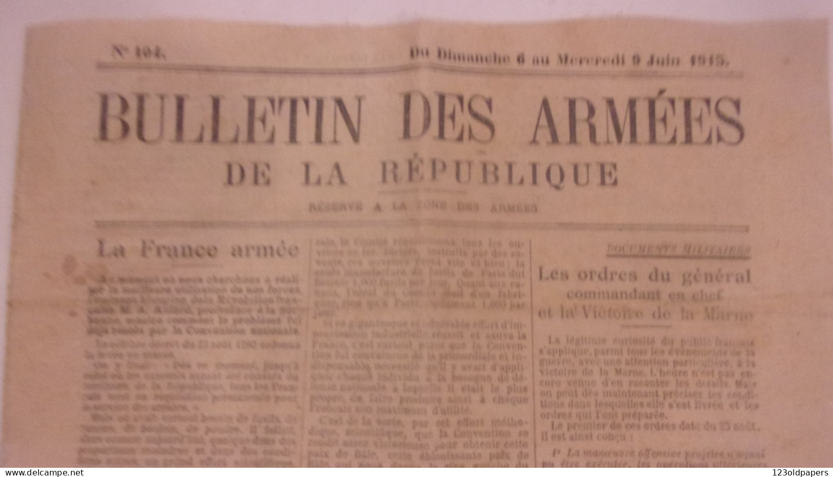 Bulletin Des Armées De La République 104 6 AU 9 JUIN 1915 RESERVE A LA ZONE DES ARMEES ARRAS VERDUN  VICTOIRE MARNE .. - 1914-18