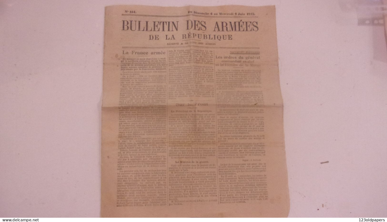 Bulletin Des Armées De La République 104 6 AU 9 JUIN 1915 RESERVE A LA ZONE DES ARMEES ARRAS VERDUN  VICTOIRE MARNE .. - 1914-18
