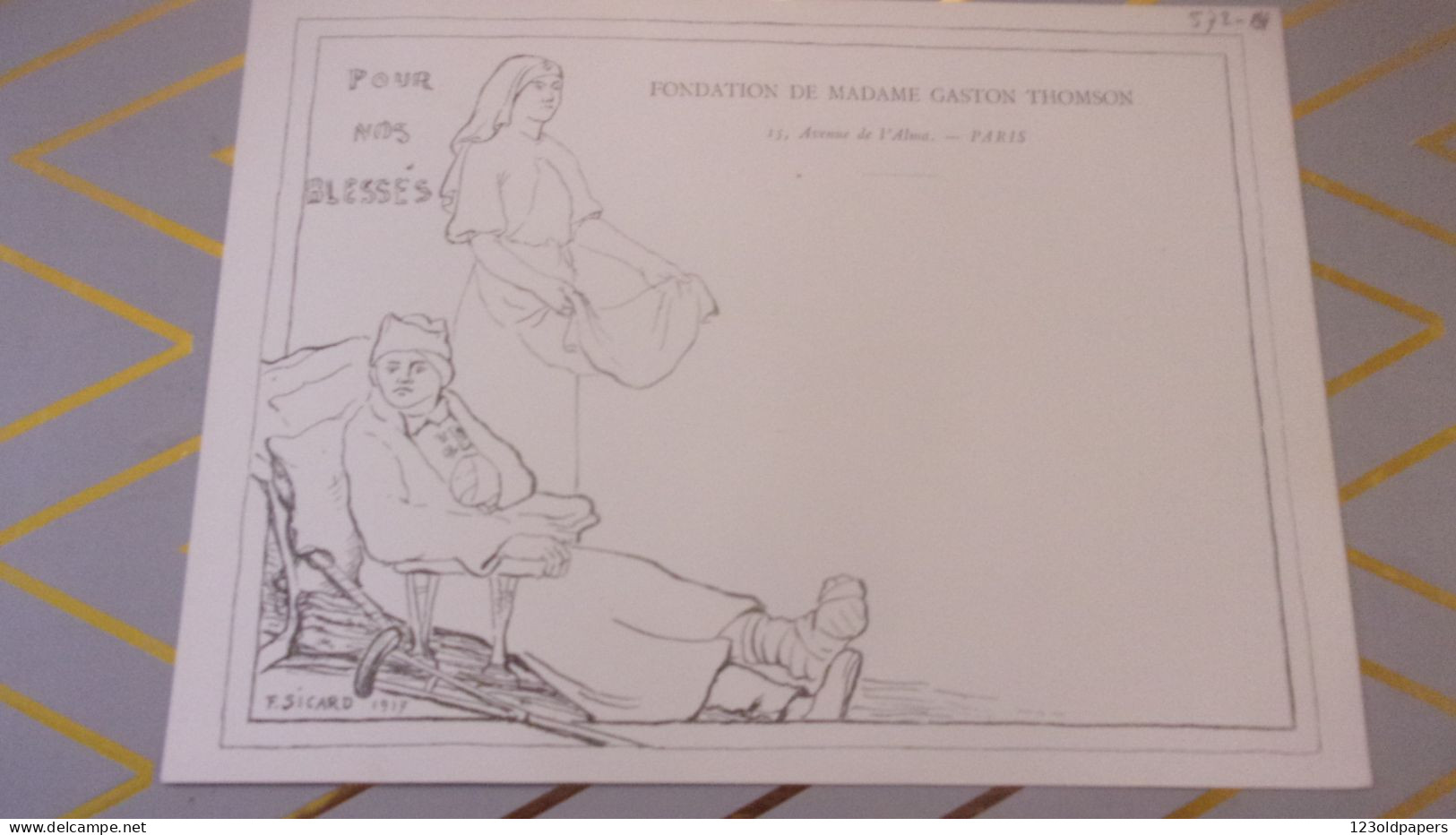 WWI 1917 POUR NOS BLESSES ILLUSTRE PAR F SICARD FONDATION DE MADAME GASTON THOMSON INFIRMIERE POILU STERN - 1914-18