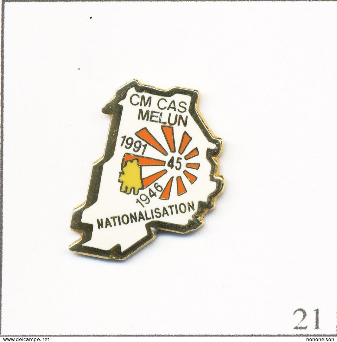 Pin's EDF / GDF - CMCAS De Melun - 45è Anniversaire De La Nationalisation (1946-91). Est. MTI. EGF. T711-21 - EDF GDF