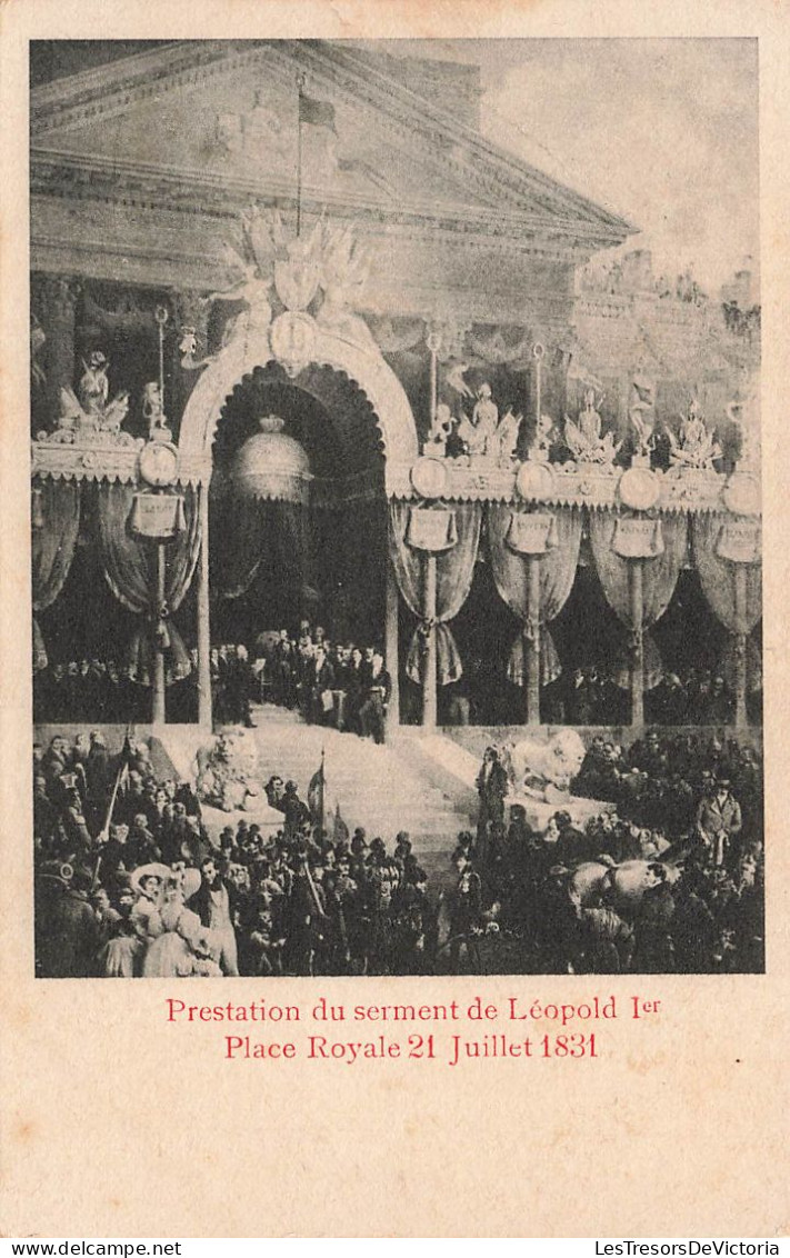 POLITIQUE - Evènements - Prestation Du Serment De Léopold Ier - Place Royale 21 Juillet 1831 - Carte Postale Ancienne - Evenementen