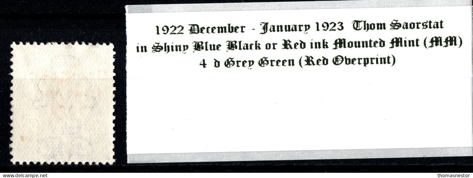 1922 - 1923 Dec-Jan Thom Saorstát In Shiny Blue Black Or Red Ink 4 D Grey Green (Red Overprint) Mounted Mint (MM) - Ungebraucht