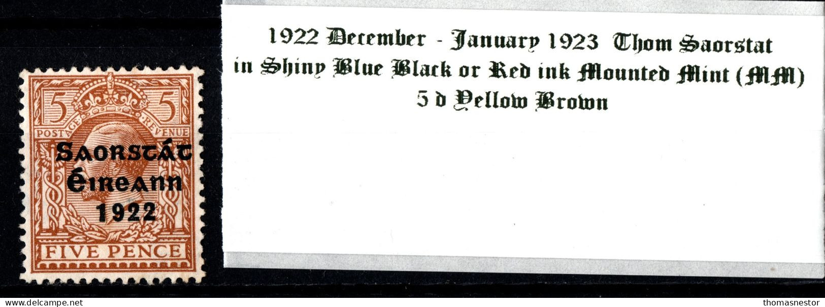 1922 - 1923 December-January Thom Saorstát In Shiny Blue Black Or Red Ink, 5 D Yellow Brown Mounted Mint (MM) - Nuovi