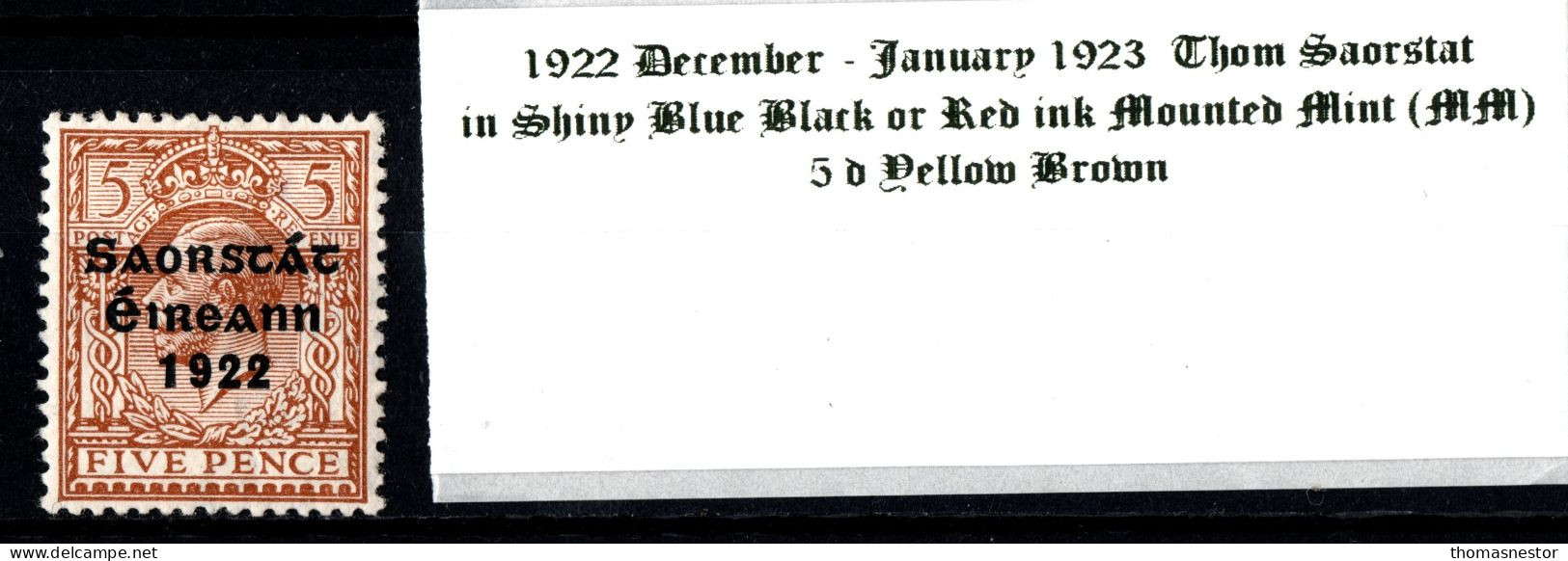 1922 - 1923 December-January Thom Saorstát In Shiny Blue Black Or Red Ink, 5 D Yellow Brown Mounted Mint (MM) - Neufs