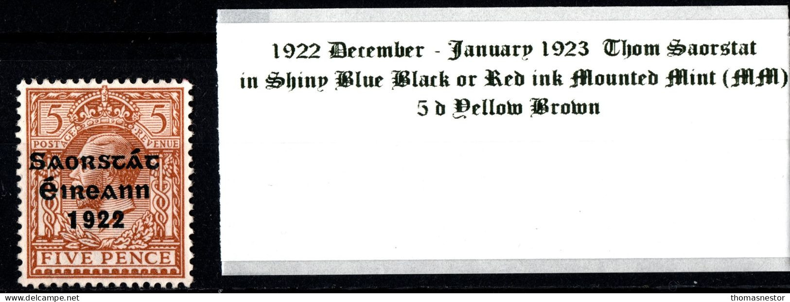 1922 - 1923 December-January Thom Saorstát In Shiny Blue Black Or Red Ink, 5 D Yellow Brown Mounted Mint (MM) - Unused Stamps