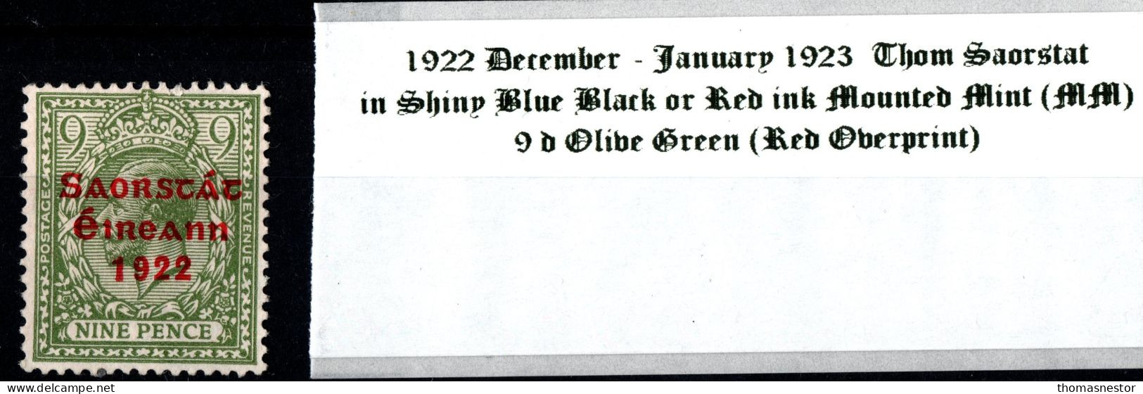 1922 - 1923 Dec-Jan Thom Saorstát In Shiny Blue Black Or Red Ink, 9 D Olive Green (Red Overprint) Mounted Mint (MM) - Ungebraucht