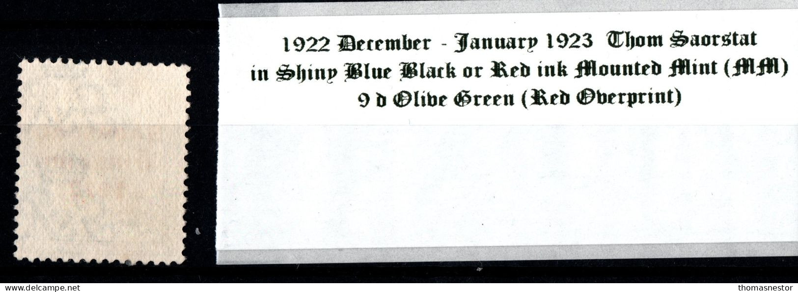 1922 - 1923 Dec-Jan Thom Saorstát In Shiny Blue Black Or Red Ink, 9 D Olive Green (Red Overprint) Mounted Mint (MM) - Ongebruikt