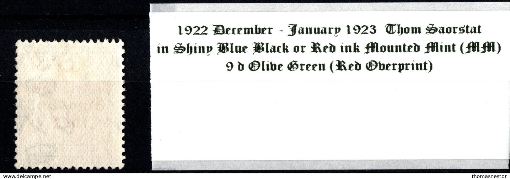 1922 - 1923 Dec-Jan Thom Saorstát In Shiny Blue Black Or Red Ink, 9 D Olive Green (Red Overprint) Mounted Mint (MM) - Nuevos