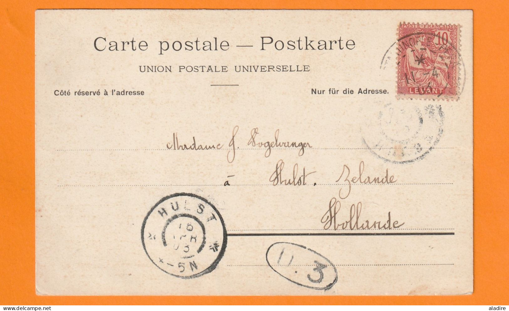 1903 - CP De Constantinople Pera (bureau Français Turquie) Vers HULST, Zélande, Nederland - 10 C Mouchon Levant - Covers & Documents