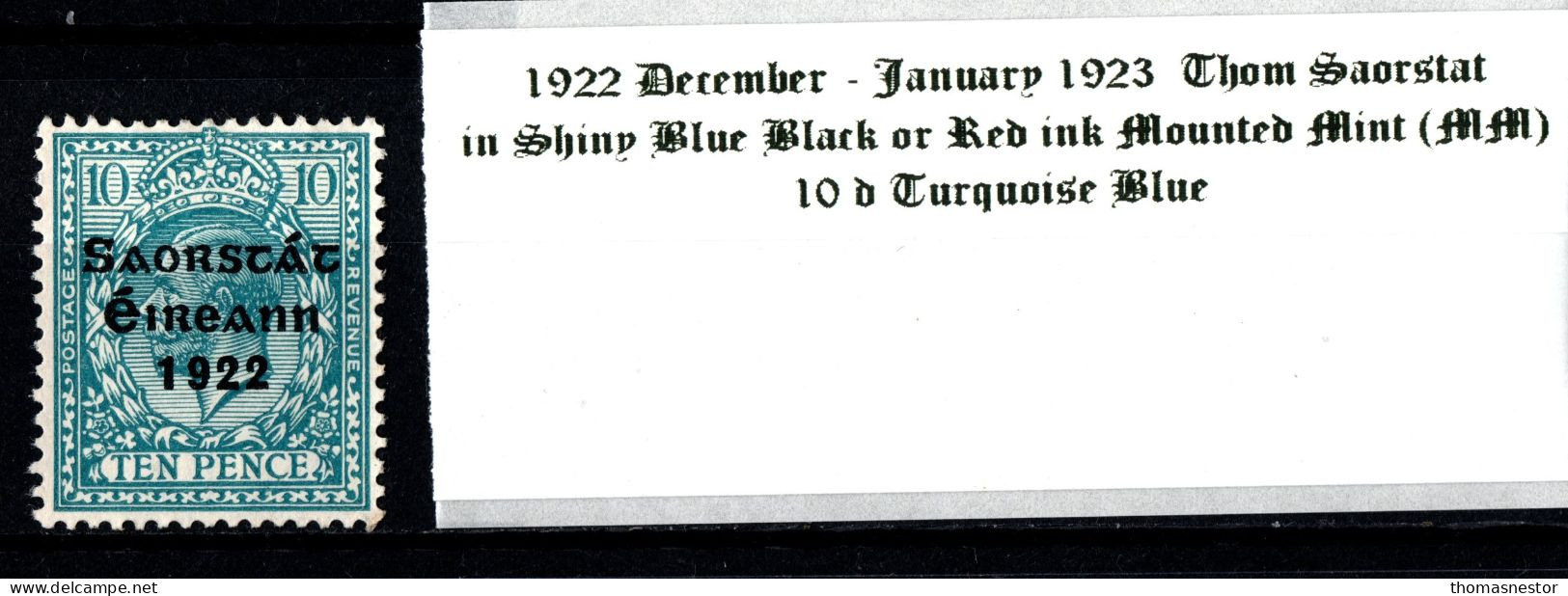 1922 - 1923 December-January Thom Saorstát In Shiny Blue Black Or Red Ink, 10 D Turquoise Blue, Mounted Mint (MM) - Neufs